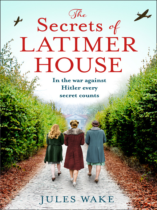 Title details for The Secrets of Latimer House by Jules Wake - Available